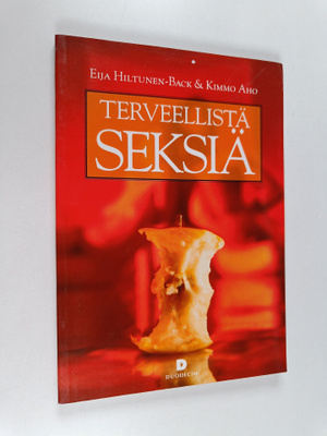 Eija Hiltunen-Back : Terveellistä seksiä