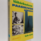Kalle Achte : Lääkärikoulussa Paasikiven aikaan - pikkukuva 1
