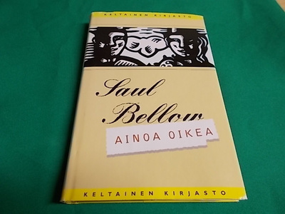 Saul Bellow : Ainoa Oikea