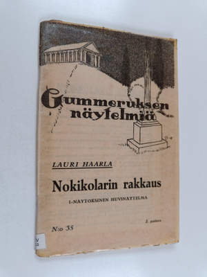 Lauri Haarla : Nokikolarin rakkaus : yksinäytöksinen huvi...