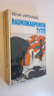 Eeva Virtanen : Rauniokaupungin tyttö
