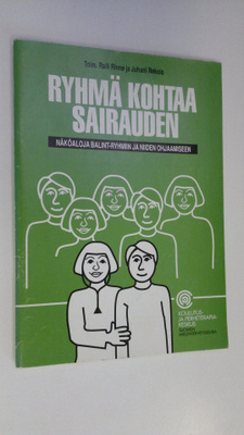 Raili ym. (toim.) Rinne : Ryhmä kohtaa sairauden : näköal...