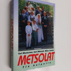Carl ym. Mesterton : Metsolat Tie huipulle - pikkukuva 1