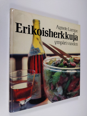 Agnete Lampe : Erikoisherkkuja ympäri vuoden