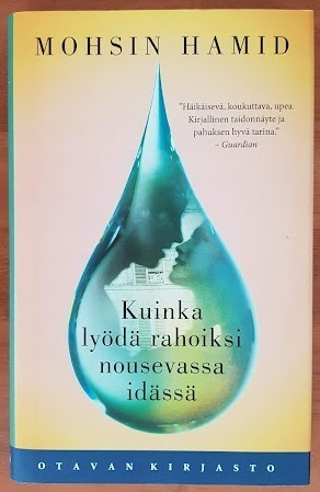 Mohsin Hamid: Kuinka lyödä rahoiksi nousevassa idässä