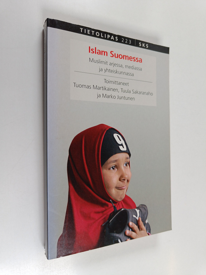 Islam Suomessa : muslimit arjessa, mediassa ja yhteiskunn...