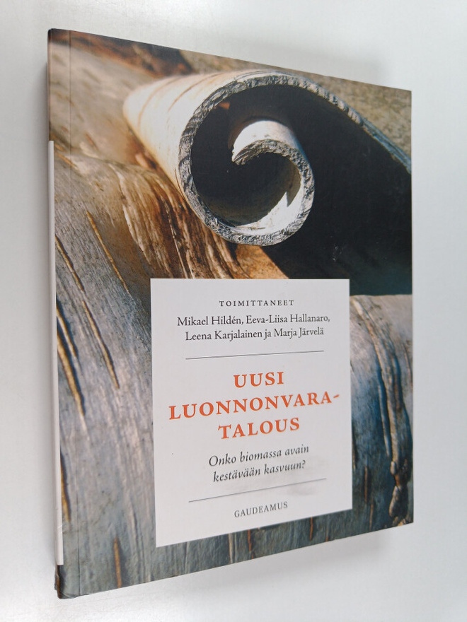 Mikael Hilden : Uusi luonnonvaratalous : onko biomassa av...
