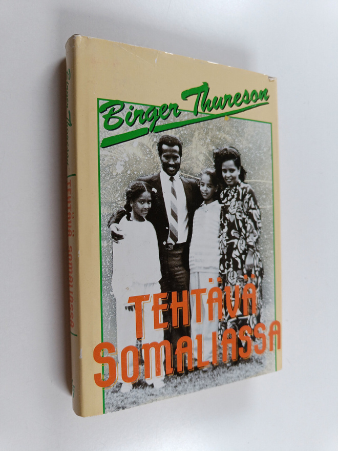 Birger Thureson : Tehtävä Somaliassa : tosikertomus uskos...
