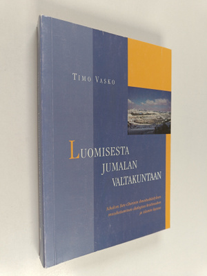 Timo Vasko : Luomisesta Jumalan valtakuntaan : Schalom Be...