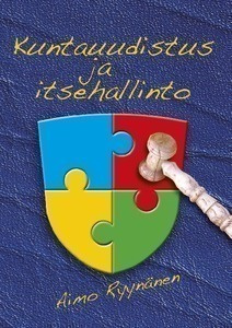 Aimo Ryynänen: KUNTAUUDISTUS JA ITSEHALLINTO