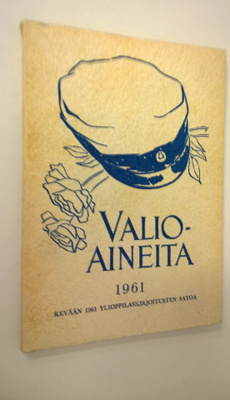 E A Saarimaa : Valioaineita 1961 : kevään 1961 ylioppilas...