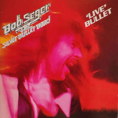 Bob Seger & The Silver Bullet Band - Live Bullet CD Remaster