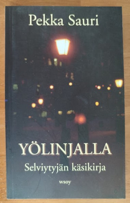 Pekka Sauri: Yölinjalla - Selviytyjän käsikirja