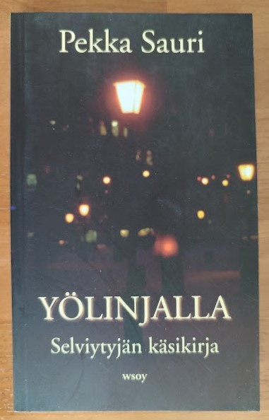 Pekka Sauri: Yölinjalla - Selviytyjän käsikirja