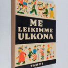Jörgen Clevin : Me leikimme ulkona - pikkukuva 1