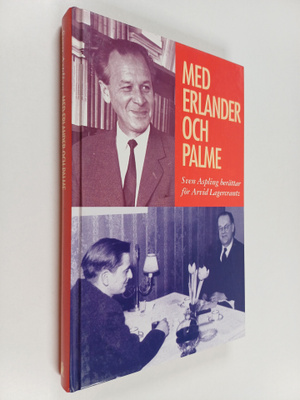 Sven Aspling : Med Erlander och Palme : Sven Aspling berä...