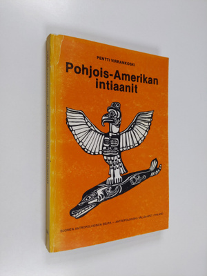 Pentti Virrankoski : Pohjois-Amerikan intiaanit : Rio Gra...