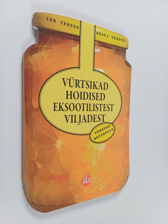 Vurtsikad ; Hoidised ; Eksootilistest ; viljadest