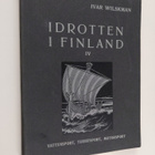 Ivar Wilskman : Idrotten i Finland : i början af tjugonde... - pikkukuva 1