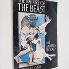 Stephen R. L. Clark : The nature of the beast : are anima... - pikkukuva 1