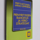 Pertti Kettunen : Pienyrityksen rahoitus- ja verostrategiat - pikkukuva 1