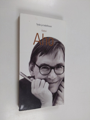 Kalevi Aho : Taide ja todellisuus
