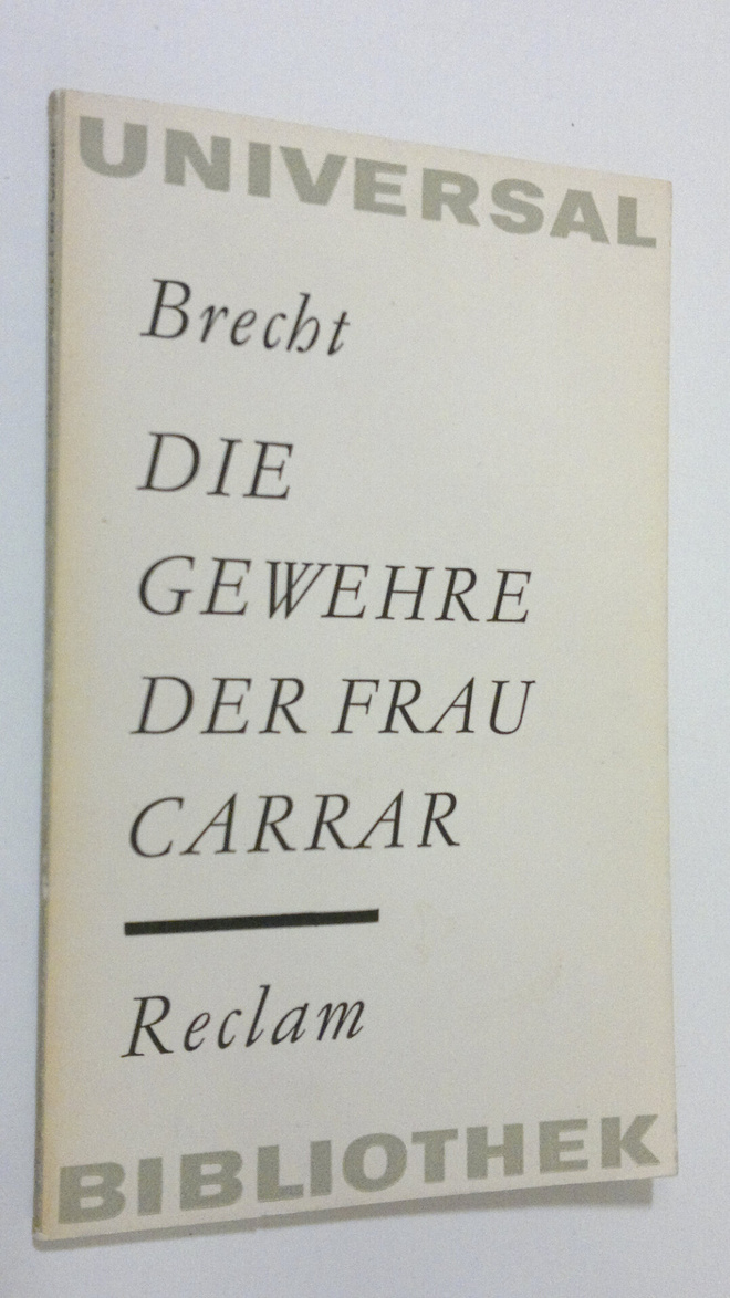 Bertolt Brecht : Die gewehre der frau carrar