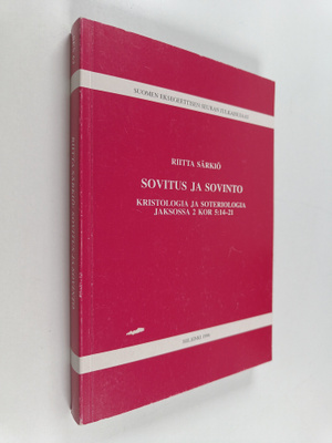 Riitta Särkiö : Sovitus ja sovinto : kristologia ja soter...