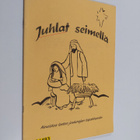 Juhlat seimellä : aineistoa lasten joulunajan tapahtumiin - pikkukuva 1