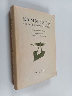 Solveig von (toim.) Schoultz : Kymmenen suomenruotsalaist...