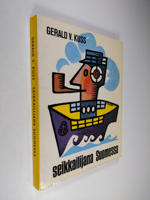 Gerald V. Kuss : Seikkailijana Suomessa