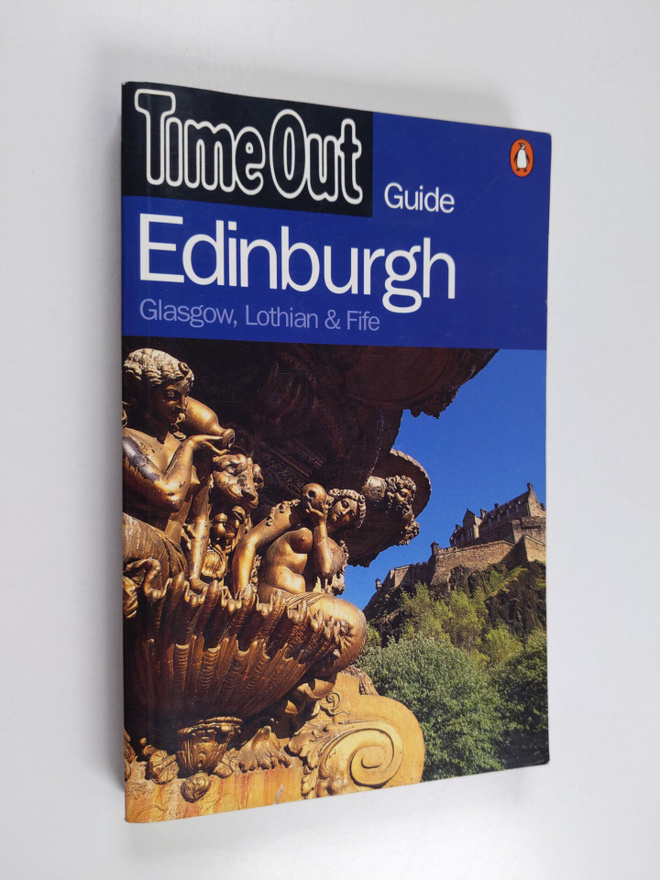 Peter Fiennes : Time Out Edinburgh - Glasgow, Lothian & Fife