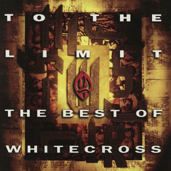 Whitecross - To The Limit / The Best Of (CD) HYVÄ KUNTO!!