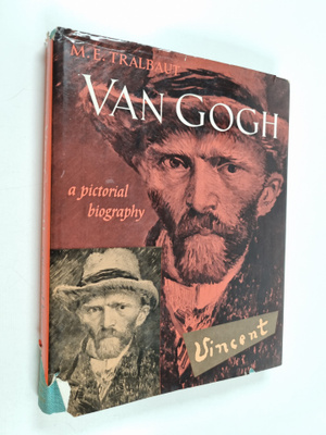 Marc Edo Tralbaut : Vincent van Gogh : a pictorial biography