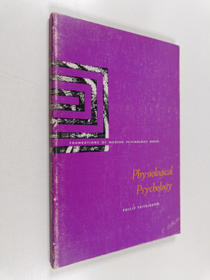 Philip Teitelbaum : Physiological psychology : fundamenta...