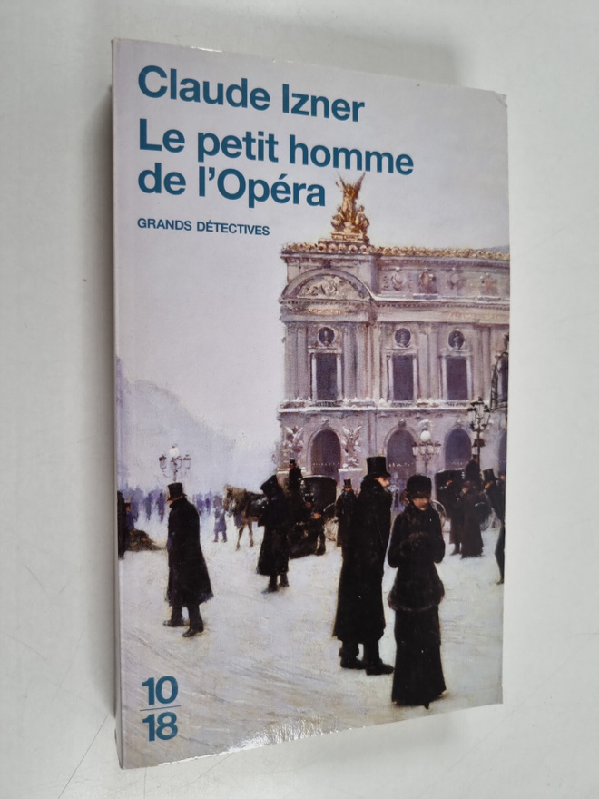 Claude Izner : Le petit homme de l'Opera