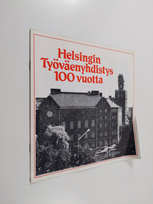 Helsingin työväenyhdistys 100 vuotta