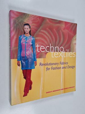 Sarah E. Braddock : Techno textiles : revolutionary fabri...