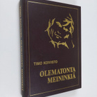 Timo Koivisto : Olematonta meininkiä : pakinantapaisia ja... - pikkukuva 1