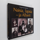 Margareeta Koskinen : Naisia, lapsia - ja Albert (tekijän... - pikkukuva 1