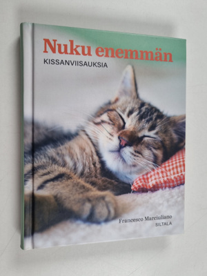 Francesco Marciuliano : Nuku enemmän : kissanviisauksia
