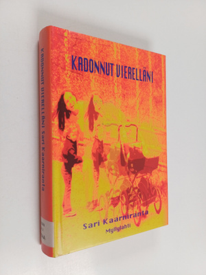 Sari Kaarniranta : Kadonnut vierelläni : jännitysromaani