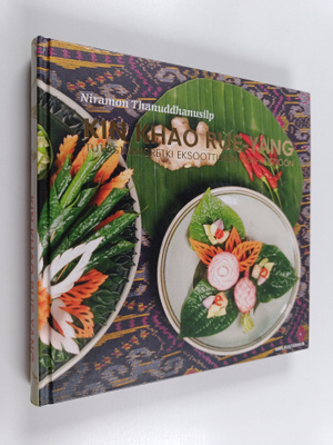Niramon Thanuddhanusilp : Kin khao rue-yang : tutustumisr...