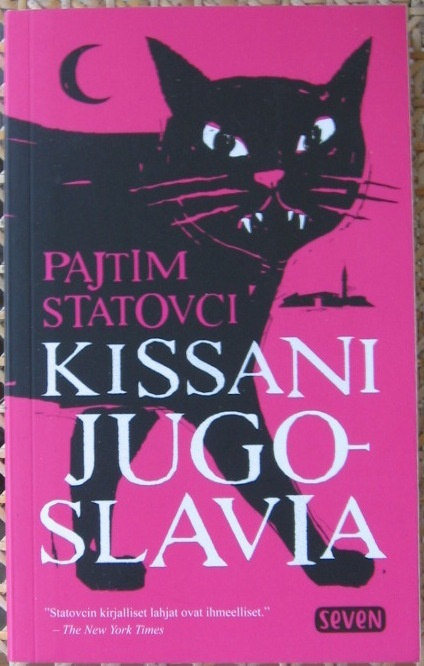 Pajtim Statovci: Kissani Jugoslavia, Otava 2014. 286 s.