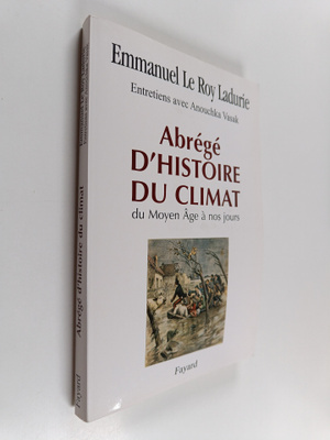 Emmanuel Le Roy Ladurie : Abrege d'histoire du climat : d...