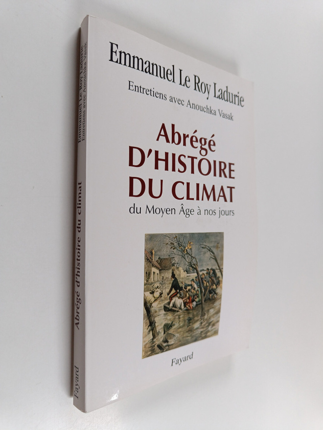 Emmanuel Le Roy Ladurie : Abrege d'histoire du climat : d...
