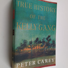 Peter Carey : True history of the Kelly gang : a novel - pikkukuva 1