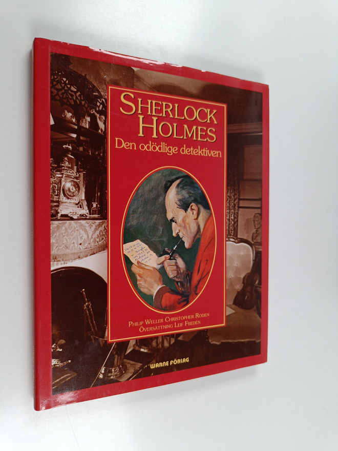 Philip Weller : Sherlock holmes : den odödlige detektiven