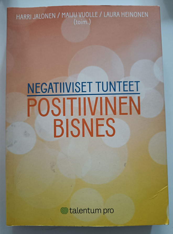 Negatiiviset tunteet - positiivinen bisnes