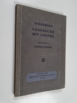 Johann Peter Eckermann : Gespräche mit Goethe in den letz...